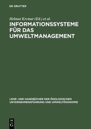 Informationssysteme für das Umweltmanagement von Dold,  Georg, Fischer,  Hartmut, Krcmar,  Helmut, Seifert,  Eberhard K., Strobel,  Markus