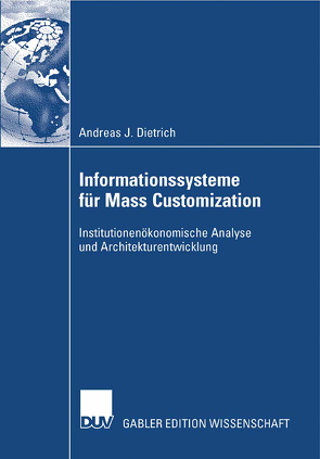 Informationssysteme für Mass Customization von Dietrich,  Andreas J., Kirn,  Prof. Dr. Stefan