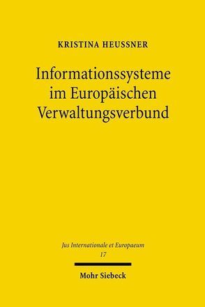 Informationssysteme im Europäischen Verwaltungsverbund von Heußner,  Kristina