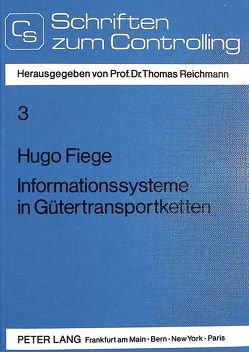 Informationssysteme in Gütertransportketten von Fiege,  Hugo