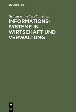 Informationssysteme in Wirtschaft und Verwaltung von Gesellschaft für Elektronische Systemforschung, Walter,  Helmut R.