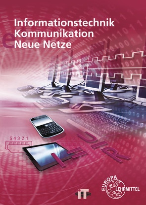 Informationstechnik, Kommunikation, Neue Netze von Duhr,  Christian, Hauser,  Bernhard, Siegmund,  Gerd