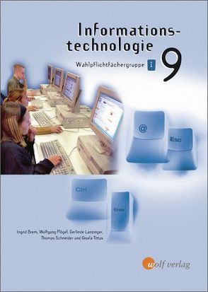 Informationstechnologie – Ausgabe für die sechstufige Realschule in Bayern von Brem,  Ingrid, Flögel,  Wolfgang, Lanzinger,  Gerlinde, Schneider,  Thomas