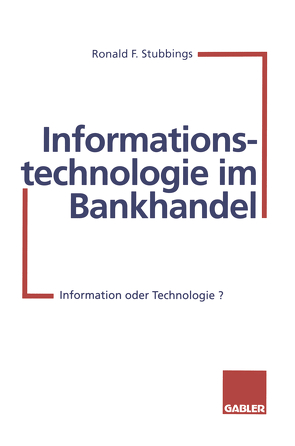 Informationstechnologie im Bankhandel von Stubbings,  Ronald F.