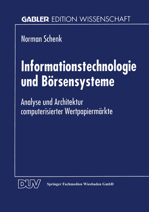 Informationstechnologie und Börsensysteme von Schenk,  Norman