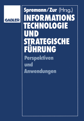 Informationstechnologie und strategische Führung von Bartmann,  Dieter, Spremann,  Klaus