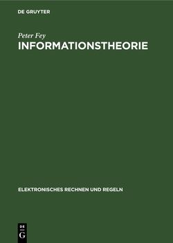 Informationstheorie von Fey,  Peter