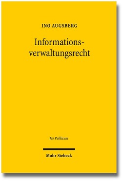 Informationsverwaltungsrecht von Augsberg,  Ino