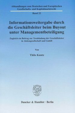 Informationsweitergabe durch die Geschäftsleiter beim Buyout unter Managementbeteiligung. von Kuntz,  Thilo
