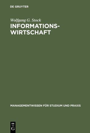 Informationswirtschaft von Stock,  Wolfgang G.