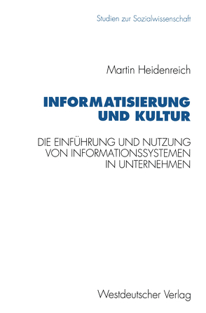 Informatisierung und Kultur von Heidenreich,  Martin