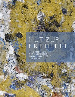 Mut zur Freiheit von Heisig (Mittelrhein-Museum Koblenz),  Ines, Korzen (Städtische Galerie Karlsruhe),  Christina