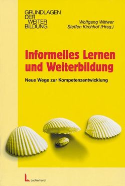 Informelles Lernen und Weiterbildung von Kirchhof,  Steffen, Wittwer,  Wolfgang