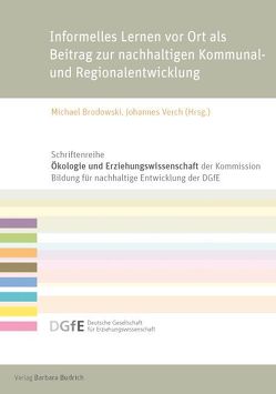 Informelles Lernen vor Ort als Beitrag zur nachhaltigen Kommunal- und Regionalentwicklung von Brodowski,  Michael, Verch,  Johannes
