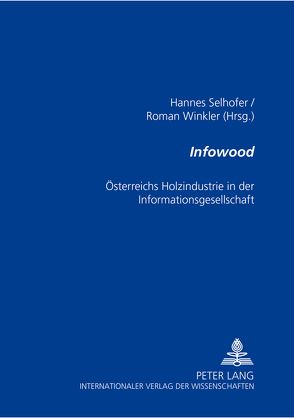 «Infowood» von Selhofer,  Hannes, Winkler,  Roman