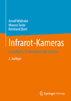 Infrarot-Kameras von Ebert,  Reinhard, Tacke,  Maurus, Wallrabe,  Arnulf