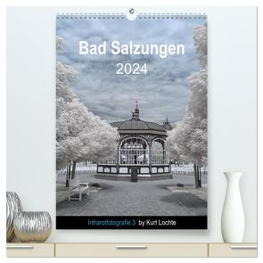 Infrarotfotografie 3 by Kurt Lochte – Bad Salzungen (hochwertiger Premium Wandkalender 2024 DIN A2 hoch), Kunstdruck in Hochglanz von Lochte,  Kurt