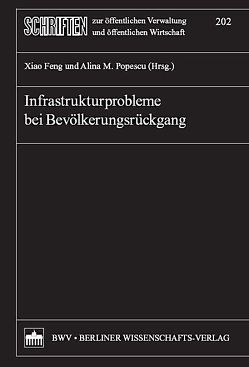 Infrastrukturprobleme bei Bevölkerungsrückgang von Feng,  Xiao, Popescu,  Alina M