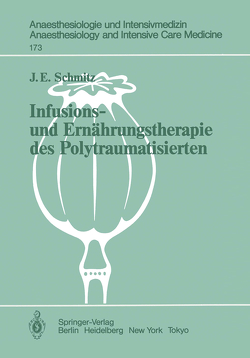 Infusions- und Ernährungstherapie des Polytraumatisierten von Schmitz,  J.E.