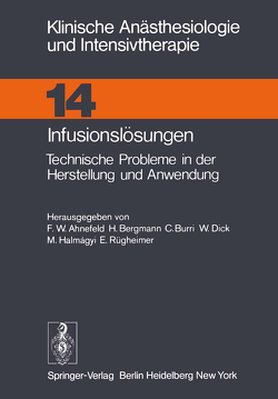 Infusionslösungen von Ahnefeld,  F.W., Bergmann,  H., Burri,  C., Dick,  W., Halmagyi,  M., Rügheimer,  E.