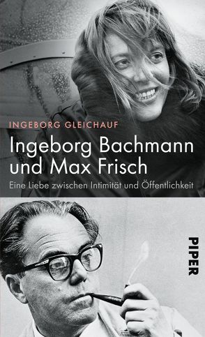 Ingeborg Bachmann und Max Frisch von Gleichauf,  Ingeborg
