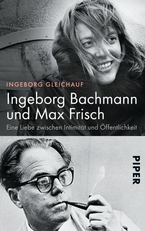 Ingeborg Bachmann und Max Frisch von Gleichauf,  Ingeborg