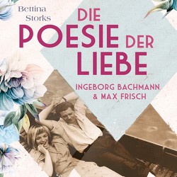Ingeborg Bachmann und Max Frisch von Seifert,  Jutta, Storks,  Bettina