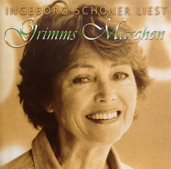 Ingeborg Schöner liest: Grimms Märchen von Grimm,  Jacob, Grimm,  Wilhelm, Schöner,  Ingeborg