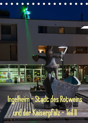 Ingelheim – Stadt des Rotweins und der Kaiserpfalz – Teil II (Tischkalender 2022 DIN A5 hoch) von Hess,  Erhard