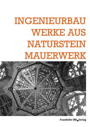 Ingenieurbauwerke aus Natursteinmauerwerk.