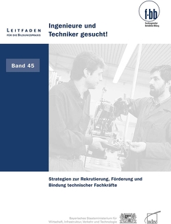 Ingenieure und Techniker gesucht! von (f-bb),  Forschungsinstitut Betriebliche Bildung, Loebe,  Herbert, Severing,  Eckart