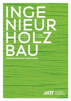 Ingenieurholzbau – Grundlagen der Bemessung von Blaß,  Hans Joachim;, Sandhaas,  Carmen