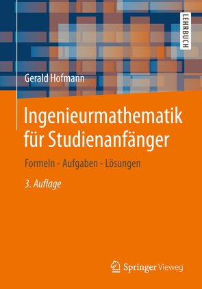 Ingenieurmathematik für Studienanfänger von Hofmann,  Gerald