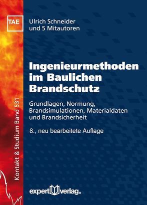 Ingenieurmethoden im Baulichen Brandschutz von Schneider,  Ulrich