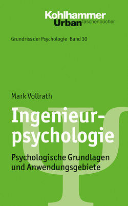 Ingenieurpsychologie von Leplow,  Bernd, Vollrath,  Mark, von Salisch,  Maria