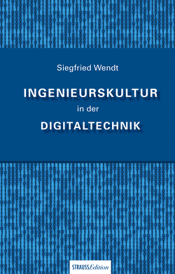 Ingenieurskultur in der Digitaltechnik von Wendt,  Siegfried
