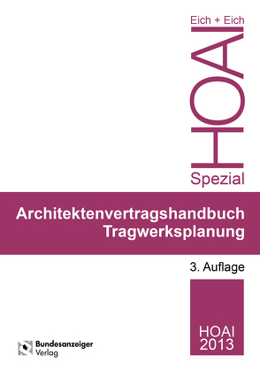 Ingenieurvertragshandbuch Tragwerksplanung von Eich,  Anke, Eich,  Rainer