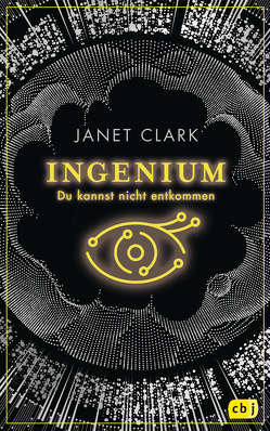 INGENIUM – Du kannst nicht entkommen von Clark,  Janet