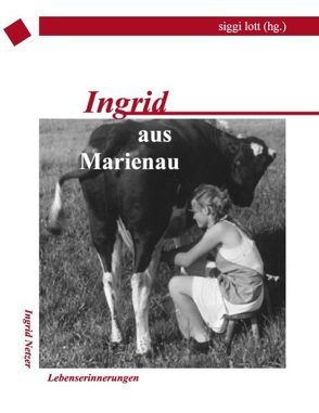 Ingrid aus Marienau von Lott,  Siggi