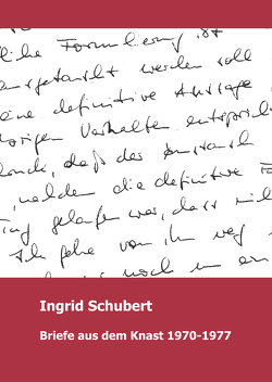 Ingrid Schubert Briefe aus dem Knast 1970-1977 von Wilford,  Gerti