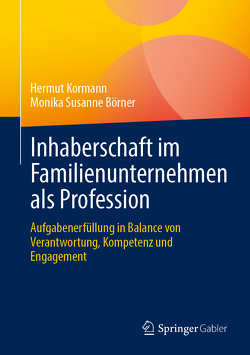 Inhaberschaft im Familienunternehmen als Profession von Börner,  Monika Susanne, Kormann,  Hermut