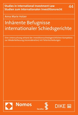 Inhärente Befugnisse internationaler Schiedsgerichte von Holzer,  Anna Marie