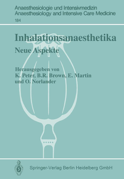 Inhalationsanaesthetika von Brown,  Burnell R., Martin,  Eike, Norlander,  Olof, Peter,  Klaus