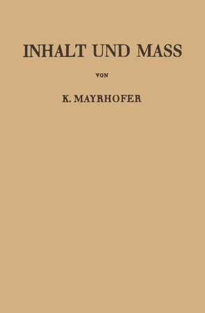 Inhalt und Mass von Mayrhofer,  Karl