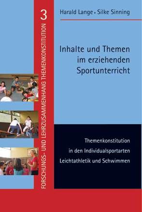 Inhalte und Themen im erziehenden Sportunterricht von Lange,  Harald, Sinning,  Silke