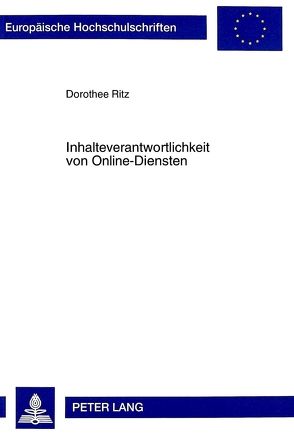 Inhalteverantwortlichkeit von Online-Diensten von Ritz,  Dorothee
