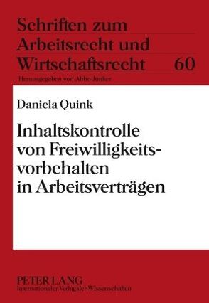 Inhaltskontrolle von Freiwilligkeitsvorbehalten in Arbeitsverträgen von Quink,  Daniela