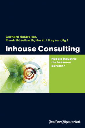 Inhouse Consulting von Hastreiter,  Gerhard, Höselbarth,  Frank, Kayser,  Horst J.