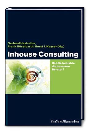 Inhouse Consulting von Hastreiter,  Gerhard, Höselbarth,  Frank, Kayser,  Horst J.