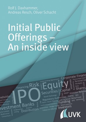 Initial Public Offerings – An inside view von Daxhammer,  Rolf J., Resch,  Andreas, Schacht,  Oliver